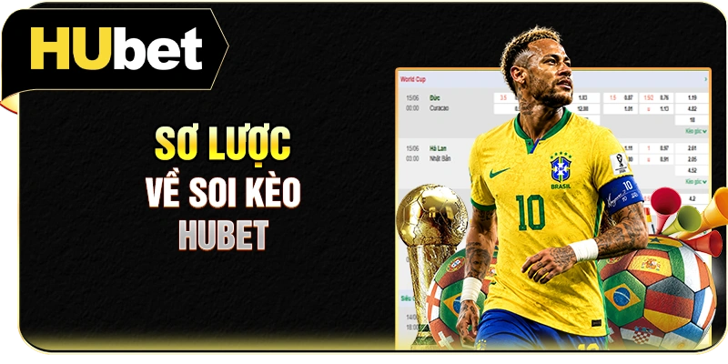 Sơ lược về soi kèo Hubet