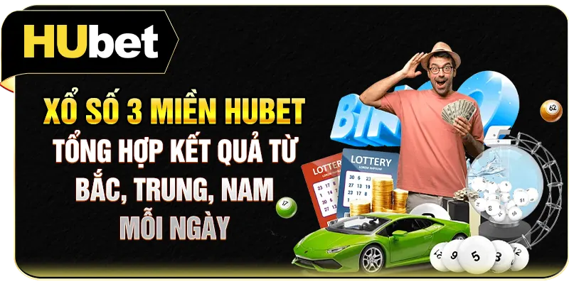 Xổ số 3 miền Hubet tổng hợp kết quả từ Bắc, Trung, Nam mỗi ngày